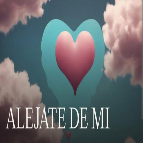 Alejate de Mi