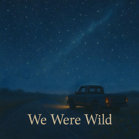 We Were Wild
