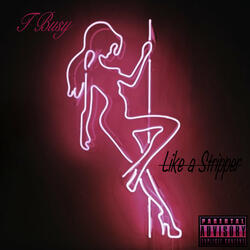 Like a Stripper