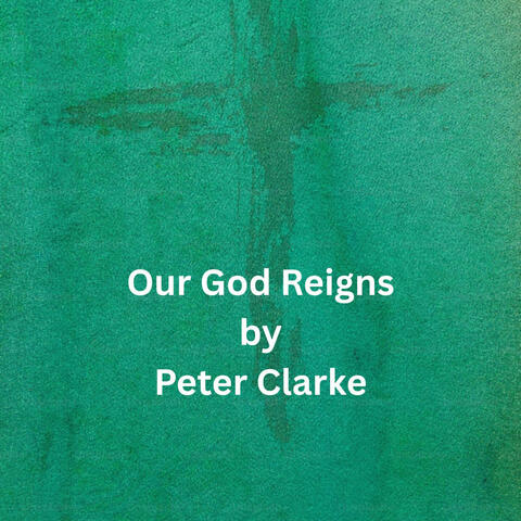 Our God Reigns