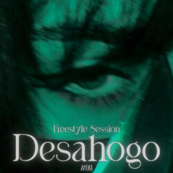 Desahogo Freestyle Session #09
