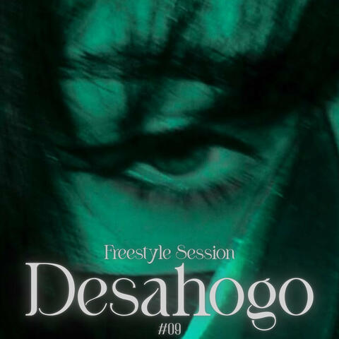 Desahogo Freestyle Session #09