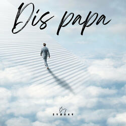 Dis papa