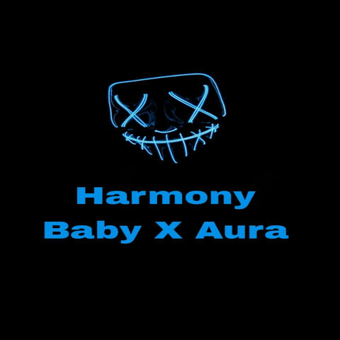 Harmonybaby X Aura