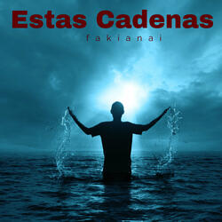 Estas Cadenas