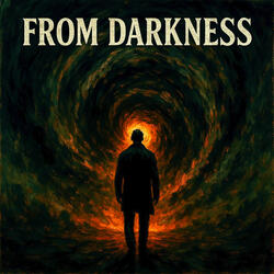 From Darkness