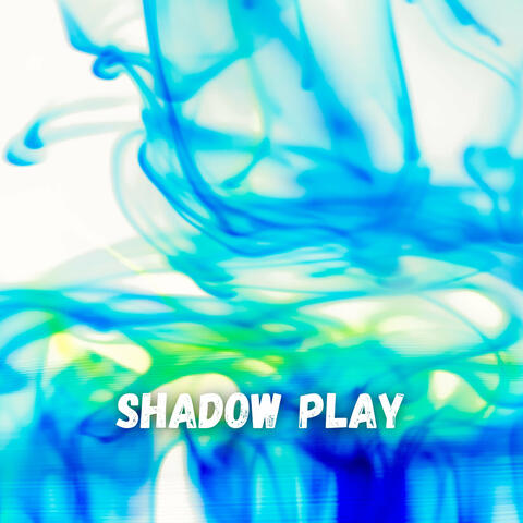 Shadow Play