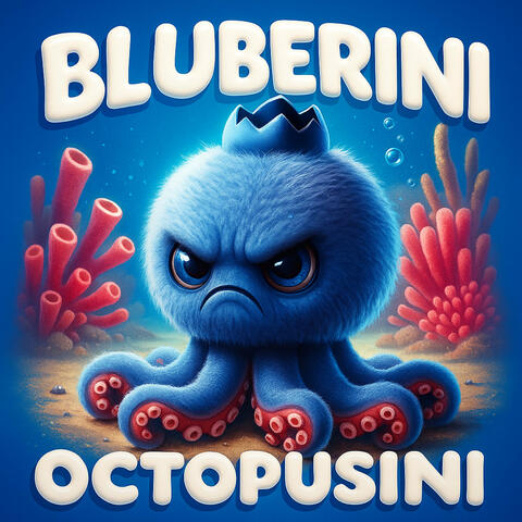 Bluberini Octopusini