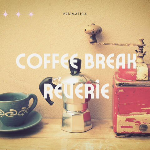 Coffee Break Reverie