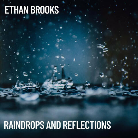 Raindrops and Reflections