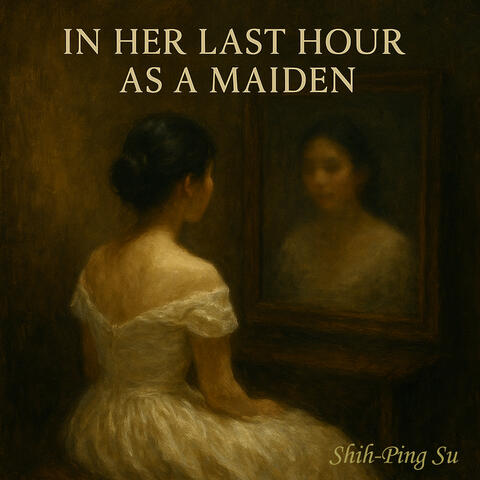 In Her Last Hour as a Maiden