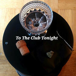 To the Club Tonight