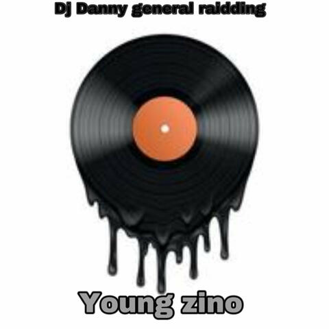 Young Zino (General Raiding Dj Danny Toh Maddin Remix)