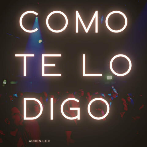 Como Te Lo Digo