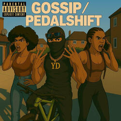 Gossip/Pedalshift