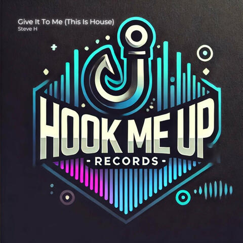 Give It to Me (This Is House)