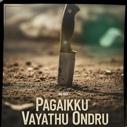 Pagaikku Vayathu Ondru