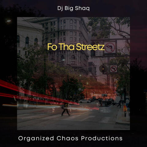 Fo Tha Streetz (Chaotic Mix)