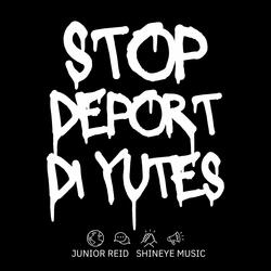 Stop Deport Di Yutes