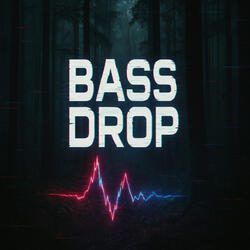 Bass Drop