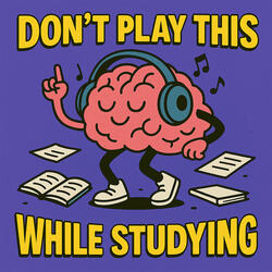 Don't Play This While Studying