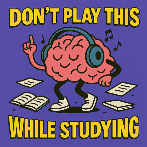 Don't Play This While Studying