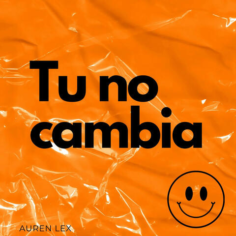 Tu No Cambia