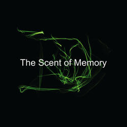 The Scent of Memory Vol. 1