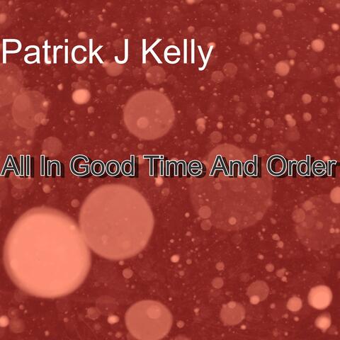 All in Good Time and Order