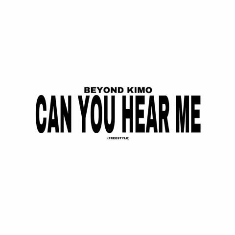 Can You Hear Me? (Freestyle)