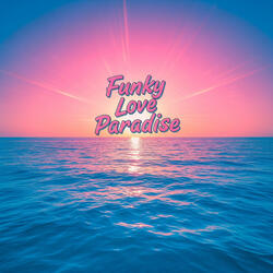 Sunshine Funky Love Paradise
