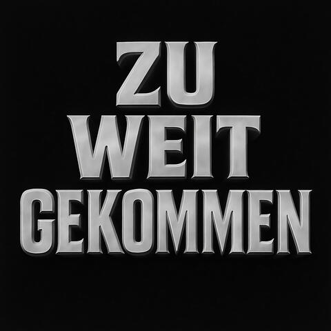 Zu weit gekommen