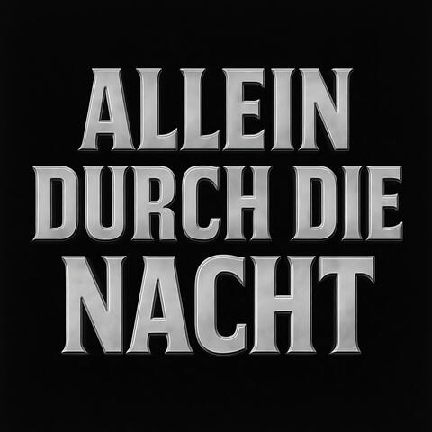 Allein durch die Nacht