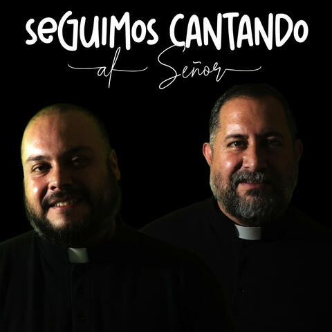 Seguimos cantando al Señor