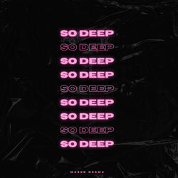 So Deep
