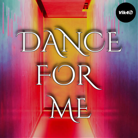 Dance for Me
