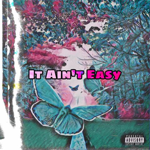 It Ain't Easy