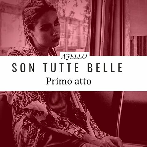 Son tutte belle (Primo atto)