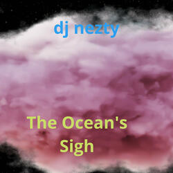 The Ocean's Sigh