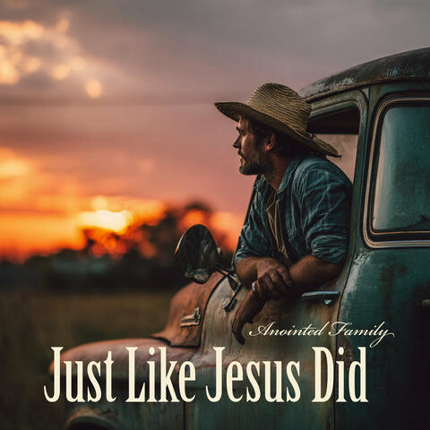 Just Like Jesus Did