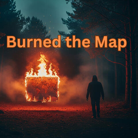 Burned the Map