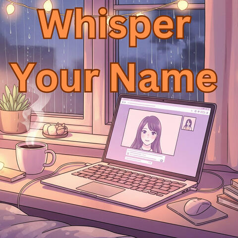 Whisper Your Name