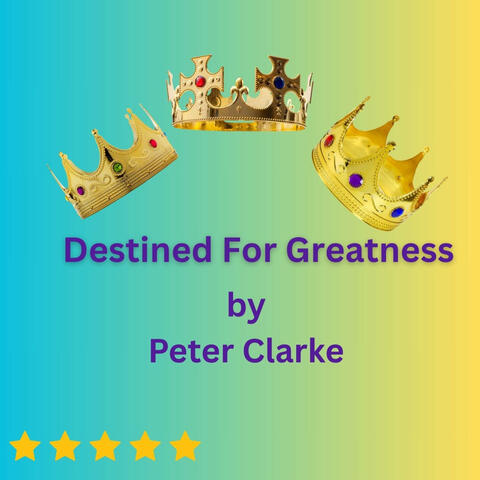 Destined for Greatness
