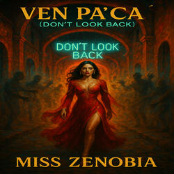Ven Pa'cá (Don't Look Back)