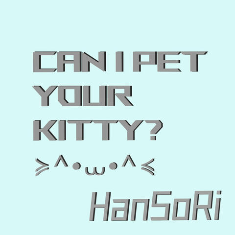 Can I Pet Your Kitty?