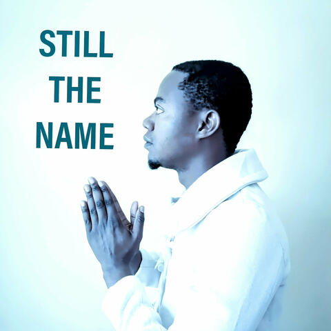 Still the Name