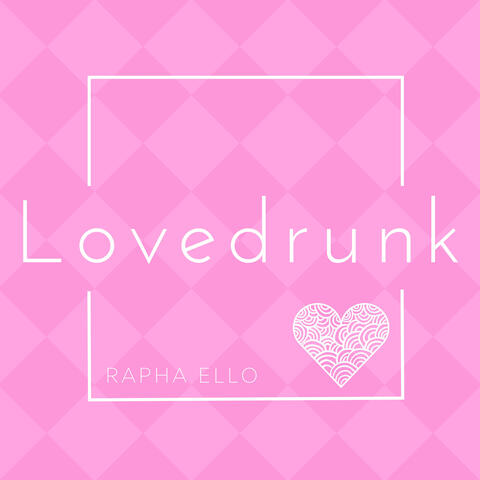 Lovedrunk