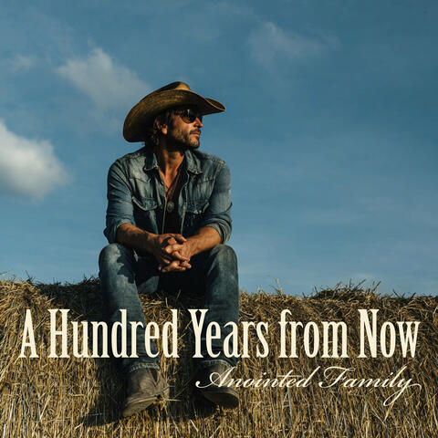 A Hundred Years from Now