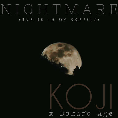 Nightmare (Buried in My Coffins)