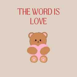 The Word Is Love